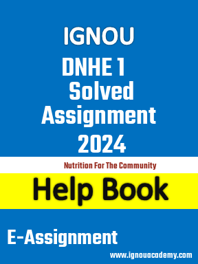 IGNOU DNHE 1 Solved Assignment 2024